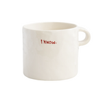 Ceramic 'I Know' Mug