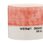 Ceramic 'Instant Orgasm' Mug