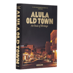 ‘AlUla Old Town: An Oasis of Heritage' Book | Dr. Abdullah bin Mohammed