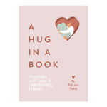 A Hug in a Book: Everyday Self-Care & Comforting Rituals